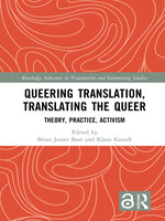 Queering Translation, Translating the Queer